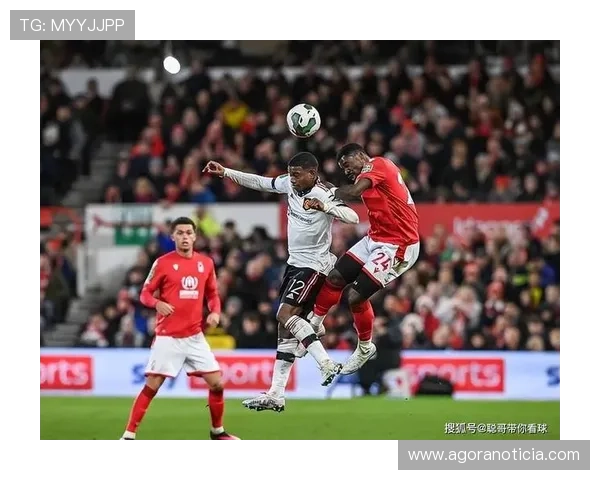 英超:诺丁汉森林对阵曼联近期表现走势清晰 英超:诺丁汉森林对阵曼联近期表现走势清晰